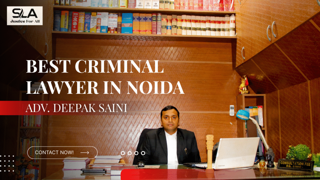 Best Criminal Lawyer in Noida