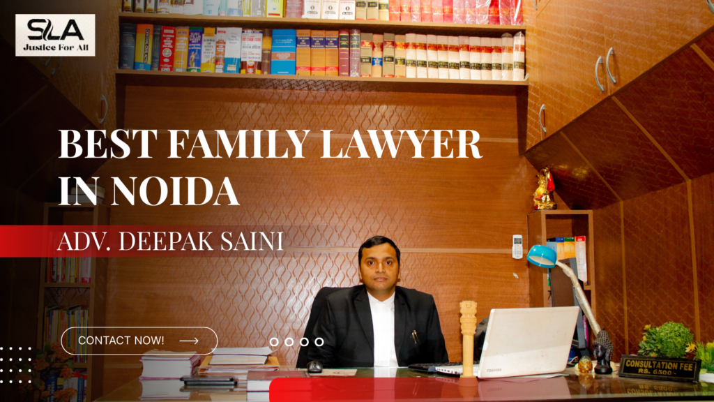 Best Family Lawyer In Noida