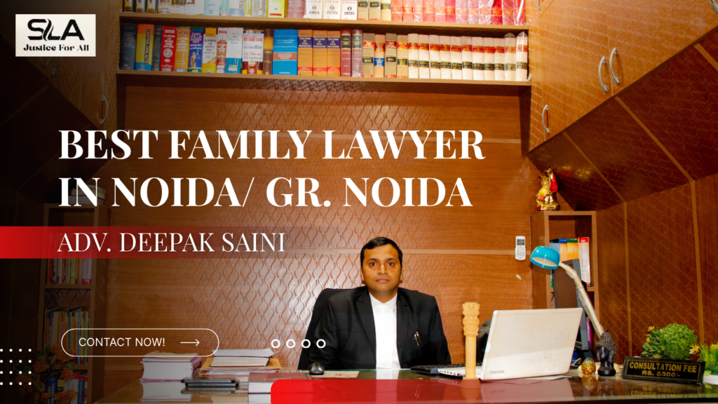 Best Family Lawyer In Noida Gr. Noida
