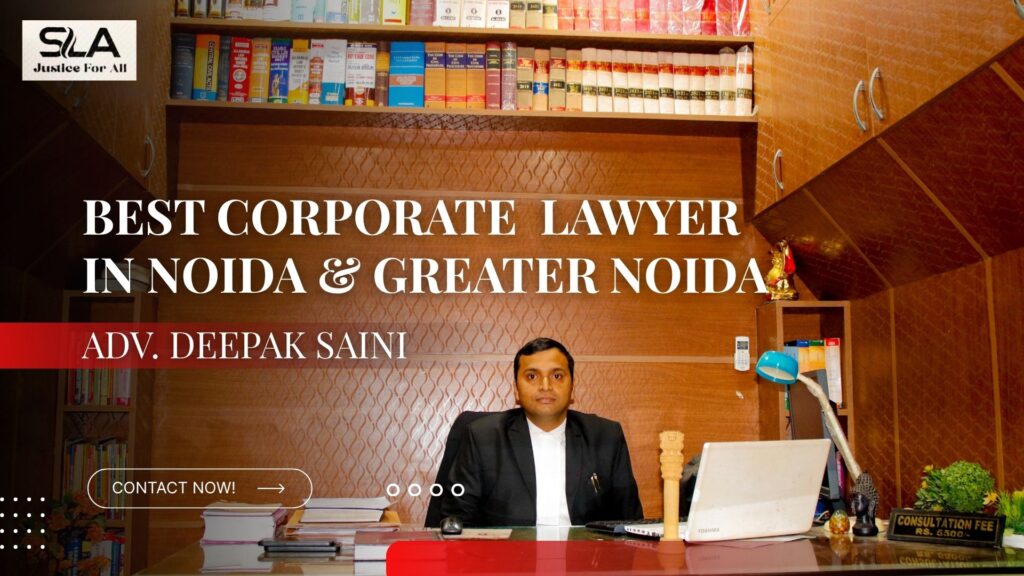 Best corporate Lawyer in Noida & Greater Noida